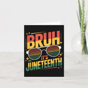 Funny Juneteenth Bruh Its Juneteenth 1865 Independ Card