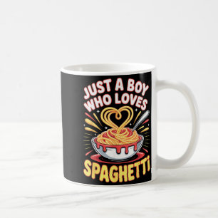 Funny Just A Boy Who Loves Spaghetti Coffee Mug