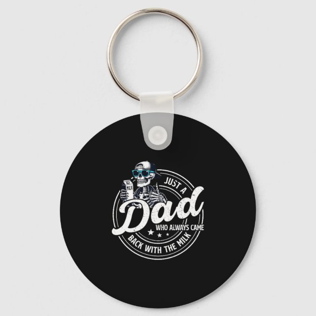 Funny Just A Dad Who Always Came Back With The Mil Key Ring (Front)