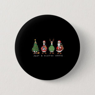 Funny Just A Festive Goose Santa Reindeers Merry X 6 Cm Round Badge