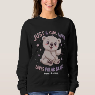 Funny Just A Girl Who Loves Baby Polar Bears Sweatshirt