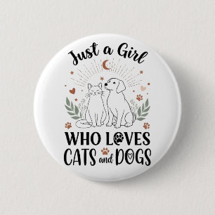 funny Just a Girl who Loves Cats and Dogs mom 6 Cm Round Badge