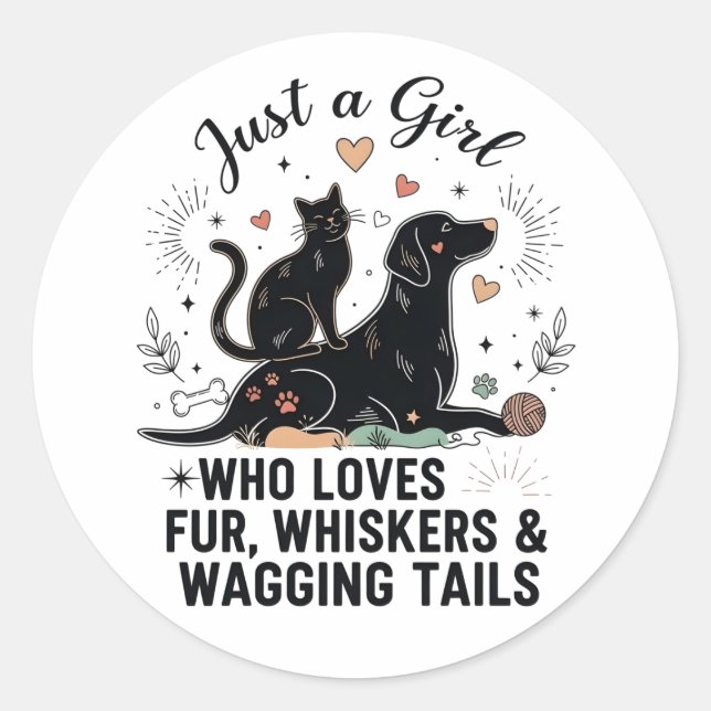 funny Just a Girl who Loves Cats and Dogs mom Classic Round Sticker (Front)
