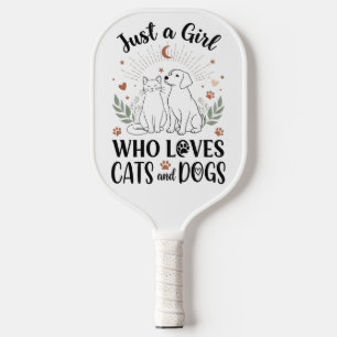 funny Just a Girl who Loves Cats and Dogs mom Pickleball Paddle