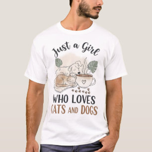 funny Just a Girl who Loves Cats and Dogs mom T-Shirt