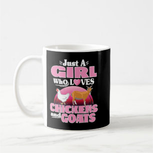 Funny Just A Girl Who Loves Chickens Goats Farm Wo Coffee Mug
