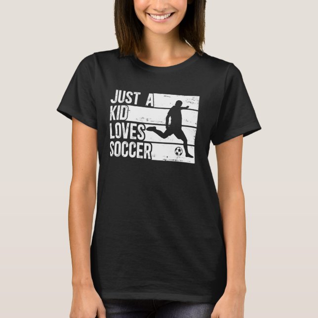 Funny Just A Kid Who Loves Soccer Boys T-Shirt (Front)