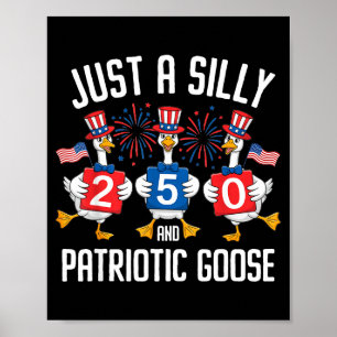 Funny just a silly patriotic goose 4th of july usa poster