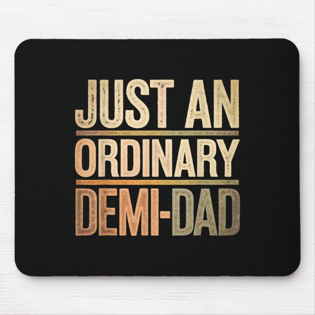 Funny Just An Ordinary Demi Dad Daughter Father's  Mouse Mat (Front)
