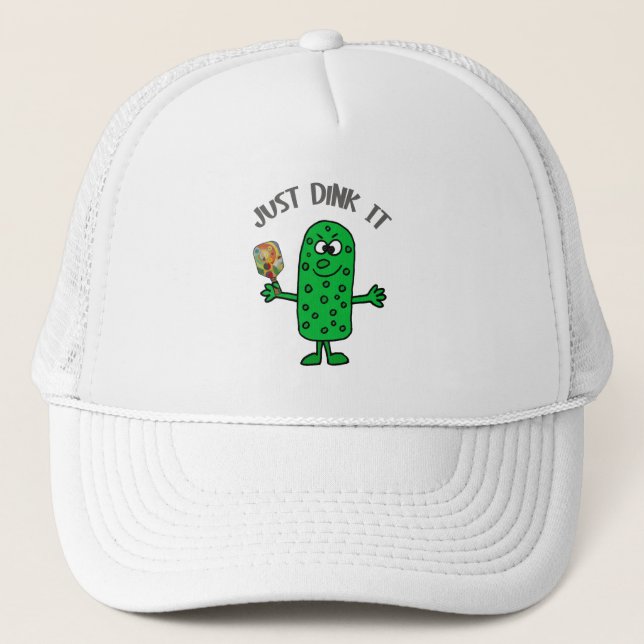 Funny Just Dink it Pickle Playing Pickleball Trucker Hat (Front)