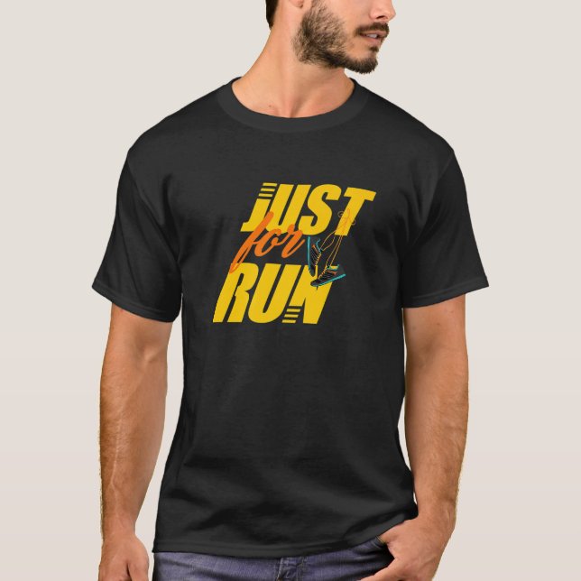 Funny Just For Run Running Runner   T-Shirt (Front)