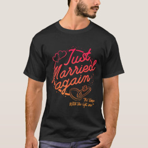Funny Just Married Again Bride Groom Couple Second T-Shirt