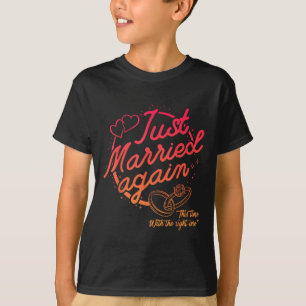 Funny Just Married Again Bride Groom Couple Second T-Shirt