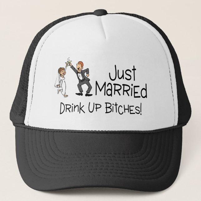 Funny Just Married Wedding Toast Trucker Hat (Front)