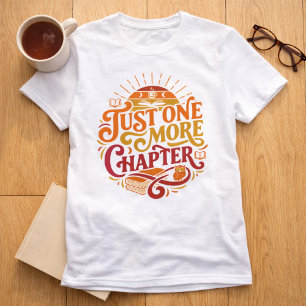 Funny Just One Chapter Reading Book T-Shirt