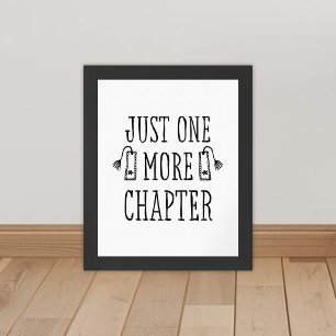 Funny Just One More Chapter Quote For Book Lovers Poster