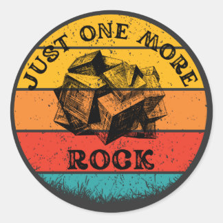 Funny Just One More Rock Geology Classic Round Sticker