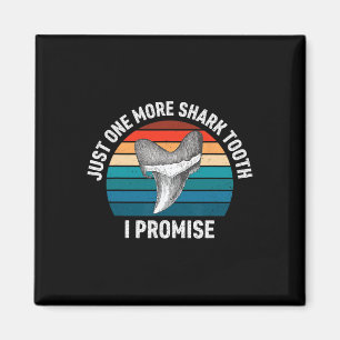 Funny Just One More Shark Tooth I Promise Retro Vi Magnet