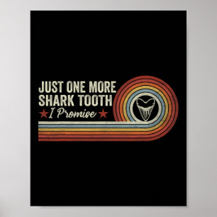 Funny Just One More Shark Tooth I Promise Retro Vi Poster
