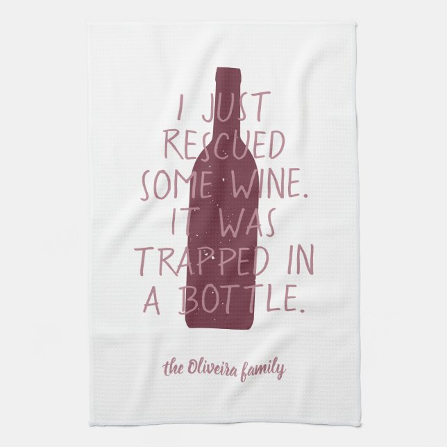 Funny Just Rescued Wine Trapped Bottle Family Name Tea Towel (Vertical)