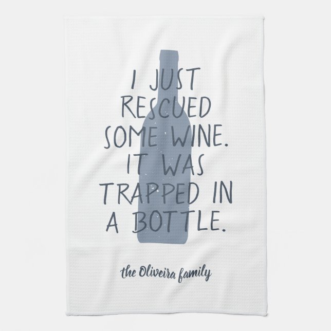 Funny Just Rescued Wine Trapped Bottle Family Name Tea Towel (Vertical)