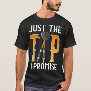 Funny Just The Tip I Promise Darts Pun Skilful Da T-Shirt