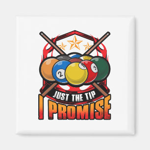 Funny Just The Tip I Promise Pool Cue Billiards Pu Magnet