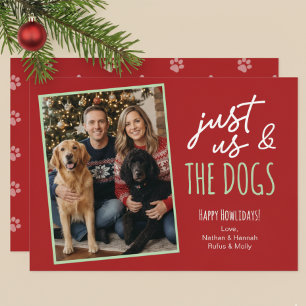 Funny Just Us & The Dogs Howlidays Photo  Holiday Card