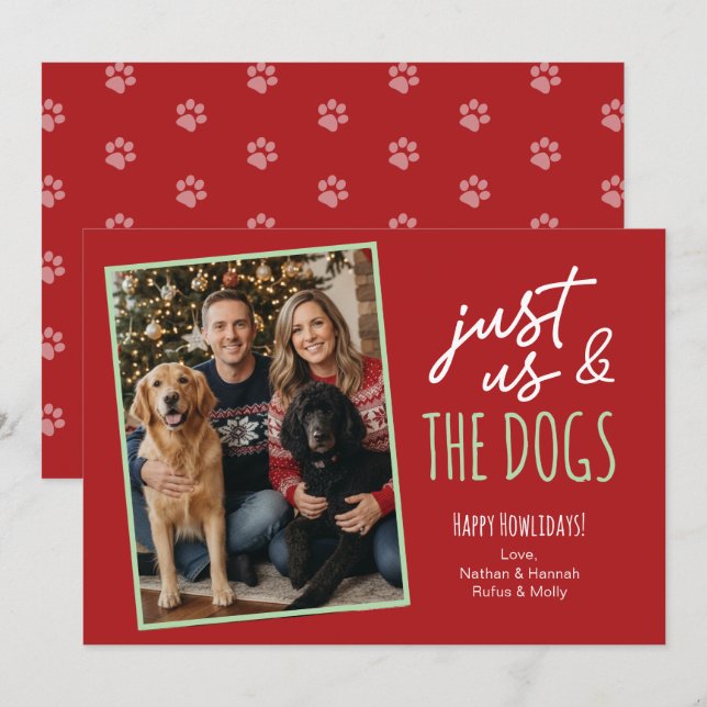 Funny Just Us & The Dogs Howlidays Photo  Holiday Card (Front/Back)