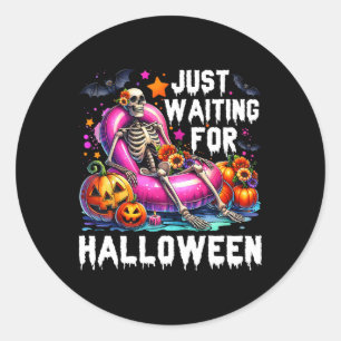 Funny Just Waiting For Halloween Skeleton Spooky V Classic Round Sticker
