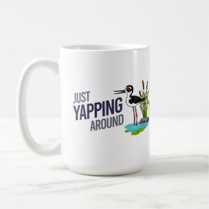 Funny Just Yapping Around Black-necked Stilt Coffee Mug