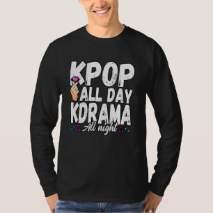 Funny K Pop All Day K Drama All Night Idols Bias S T-Shirt
