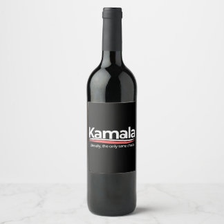 Funny kamala 2024, Literally the Only Sane Choice, Wine Label