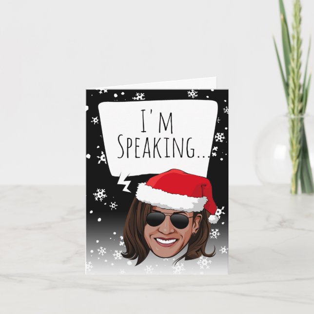 Funny Kamala Christmas: I'm Speaking Card (Front)