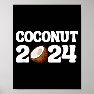 Funny Kamala Harris 2024 Statement Democrat Coconu Poster