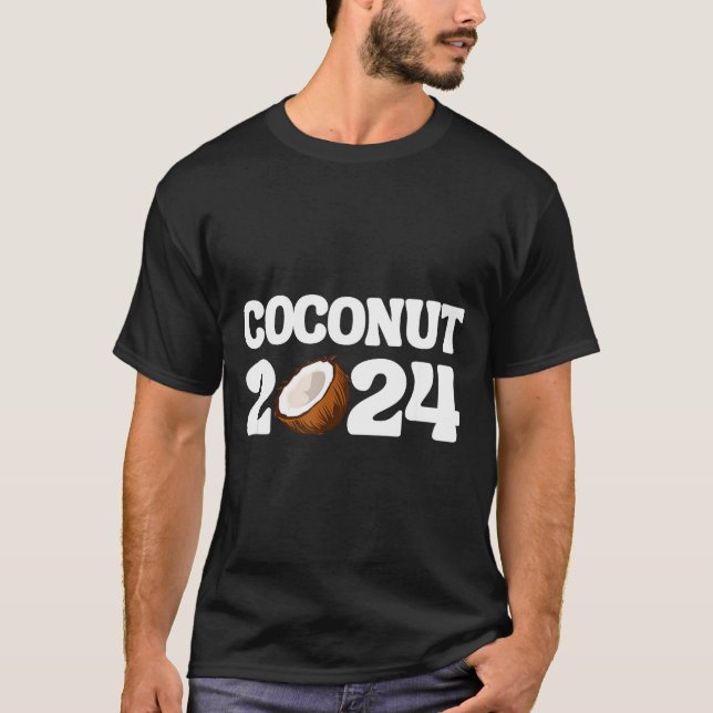 Funny Kamala Harris 2024 Statement Democrat Coconu T-Shirt (Front)