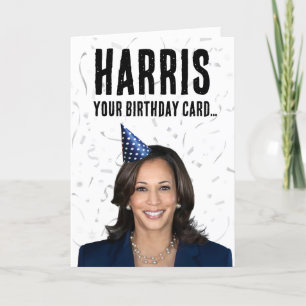 Funny Kamala Harris Birthday - Harris your card