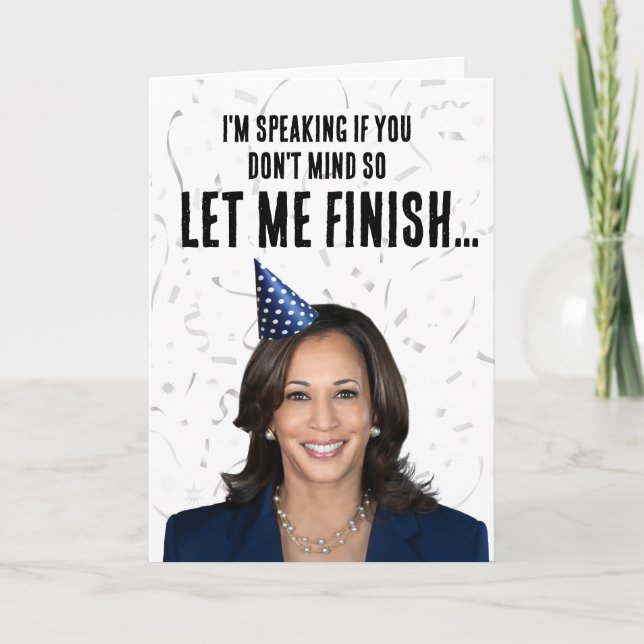 Funny Kamala Harris Birthday - I'm Speaking Card (Front)