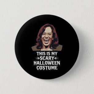 Funny Kamala Harris This Is My Scary Halloween Cos 6 Cm Round Badge