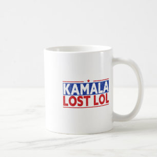 Funny Kamala Lost Lol Funny Anti Kamala For Presid Coffee Mug