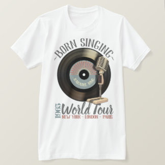 Funny Karaoke King Born Singing World Tour T-Shirt
