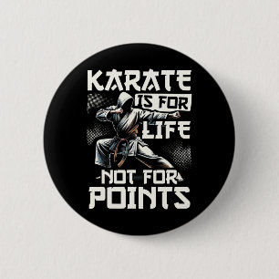 Funny Karate For Men Judo - Karate Is For Life Not 6 Cm Round Badge