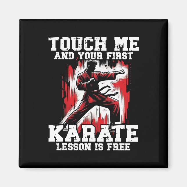Funny Karate For Men Judo Touch Me First Karate Le Magnet (Front)