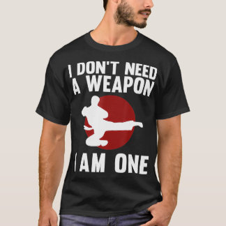 Funny Karate For Men Women Taekwondo Martial Arts  T-Shirt