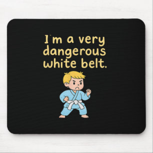 Funny Karate Martial Arts I’m A Very Dangerous Whi Mouse Mat