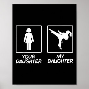 Funny Karate Mum Martial Arts Daughter Black Belt  Poster