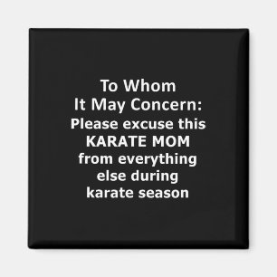 Funny Karate Mum Quote. Excused Absence Letter To Magnet