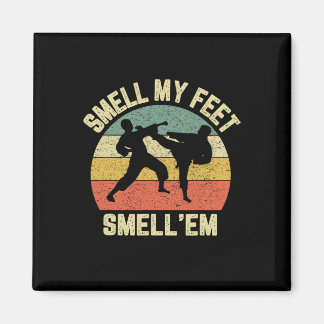 Funny Karate Smell My Feet Martial Arts Taekwondo  Magnet