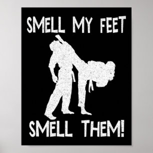 Funny Karate Smell My Feet Smell Them For Men Wome Poster