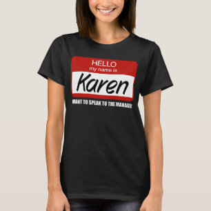Funny Karen Name Badge Speak to Manager T-Shirt